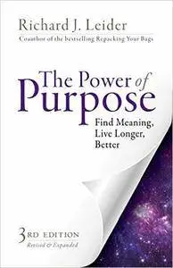 The Power of Purpose: Find Meaning, Live Longer, Better (repost)