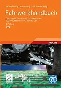 Fahrwerkhandbuch: Grundlagen, Fahrdynamik, Komponenten, Systeme, Mechatronik, Perspektiven  (German Edition) (Repost)