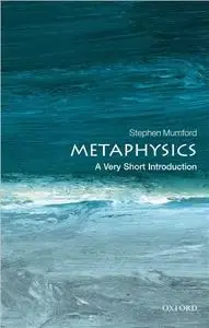 Metaphysics: A Very Short Introduction (Repost)
