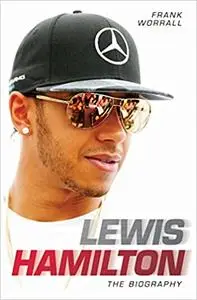 Lewis Hamilton: the biography