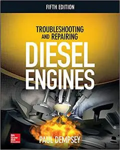 Troubleshooting and Repairing Diesel Engines, 5th Edition Ed 5
