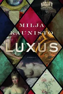 «Luxus» by Milja Kaunisto