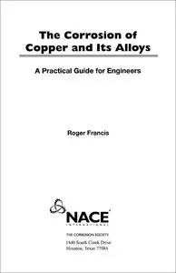 The Corrosion of Copper and Its Alloys: A Practical Guide for Engineer
