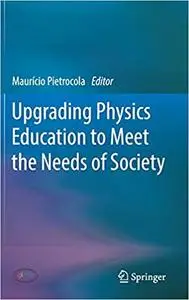 Upgrading Physics Education to Meet the Needs of Society