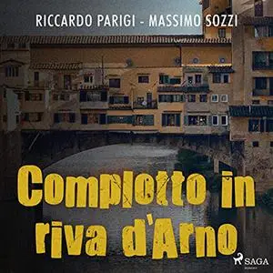 «Complotto in riva d'Arno» by Massimo Sozzi, Riccardo Parigi