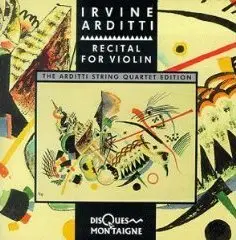 Irvine Arditti: Recital for Violin (1990)