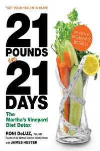 21 Pounds in 21 Days: The Martha's Vineyard Diet Detox (repost)