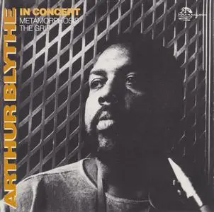 Arthur Blythe - In Concert: Metamorphosis / The Grip (1991)