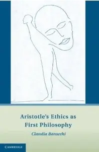 Aristotle's Ethics as First Philosophy