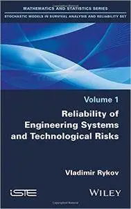 Reliability of Engineering Systems and Technological Risk