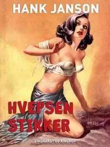 «Hvepsen stikker» by Hank Janson