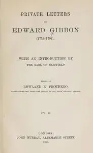 «Private Letters of Edward Gibbon (1753–1794) Volume 2 (of 2)» by Edward Gibbon