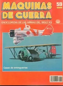 Maquinas de Guerra 59 : Cazas de entreguerras