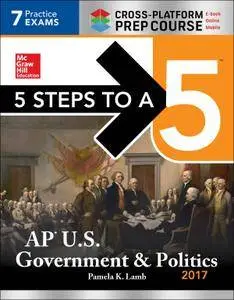 5 Steps to a 5: AP U.S. Government & Politics 2017, Cross-Platform Edition (repost)