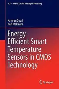 Energy-Efficient Smart Temperature Sensors in CMOS Technology (Analog Circuits and Signal Processing)