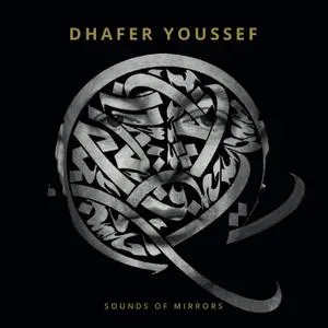 Dhafer Youssef - Sounds Of Mirrors (2018) [Official Digital Download 24/96]