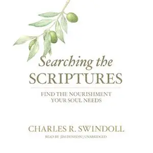 «Searching the Scriptures» by Charles R. Swindoll