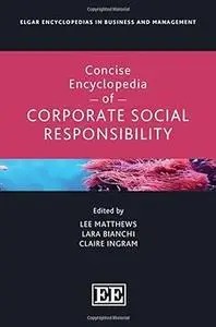 Concise Encyclopedia of Corporate Social Responsibility