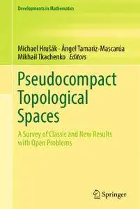 Pseudocompact Topological Spaces: A Survey of Classic and New Results with Open Problems