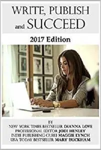 Write, Publish and Succeed: 2017 Edition