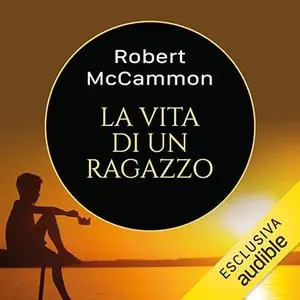 «La vita di un ragazzo» by Robert R. McCammon