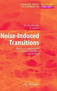 Noise-Induced Transitions: Theory and Applications in Physics, Chemistry, and Biology (repost)