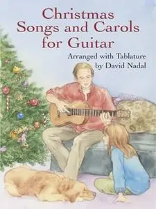 «Christmas Songs and Carols for Guitar» by David Nadal