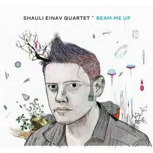 Shauli Einav Quartet - Beam Me Up (2016) [Official Digital Download 24bit/96kHz]