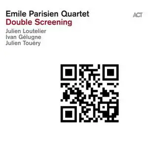 Emile Parisien Quartet - Double Screening (2019) [Official Digital Download 24/96]