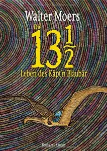 Die 13 1/2 Leben des Käpt'n Blaubär: Roman, erstmals in Farbe