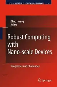 Robust Computing with Nano-scale Devices: Progresses and Challenges (Repost)