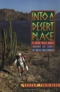 Into a Desert Place: A 3000 Mile Walk around the Coast of Baja California 