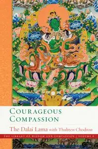 Courageous Compassion (The Library of Wisdom and Compassion)