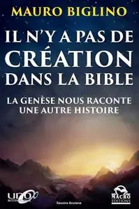 Mauro Biglino, "Il n'y a pas de création dans la Bible"