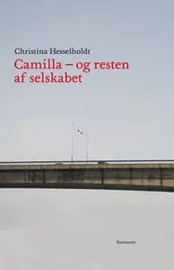 «Camilla og resten af selskabet» by Christina Hesselholdt