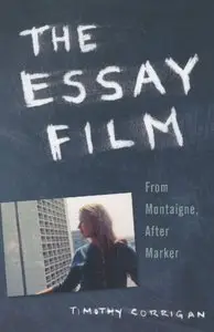 The Essay Film: From Montaigne, After Marker 