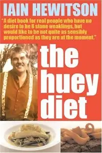 The Huey Diet by Iain Hewitson (Repost)