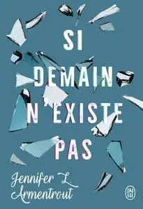 Jennifer L. Armentrout, "Si demain n'existe pas"