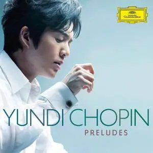 Yundi Li - Chopin: Preludes (2015) [Official Digital Download 24-bit/96kHz]