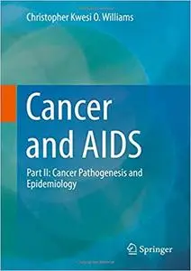 Cancer and AIDS: Part II: Cancer Pathogenesis and Epidemiology