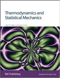 Thermodynamics and Statistical Mechanics (Basic Concepts In Chemistry) by Julian D. Gale