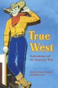 True West: Authenticity and the American West