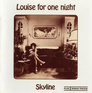 Skyline - Louise For One Night (1976) [Reissue 2006]