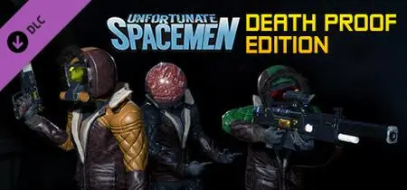 Unfortunate Spacemen Death Proof Edition (2020)