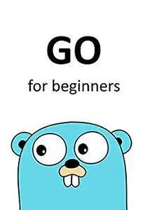 GO LANG: For beginners