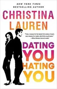 «Dating You / Hating You» by Christina Lauren