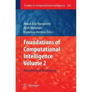 Foundations of Computational Intelligence Volume 2: Approximate Reasoning (repost)