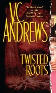 «Twisted Roots» by V.C. Andrews