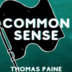 «Common Sense» by Thomas Paine