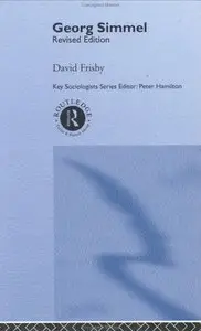 David Frisby - Georg Simmel (Key Sociologists)